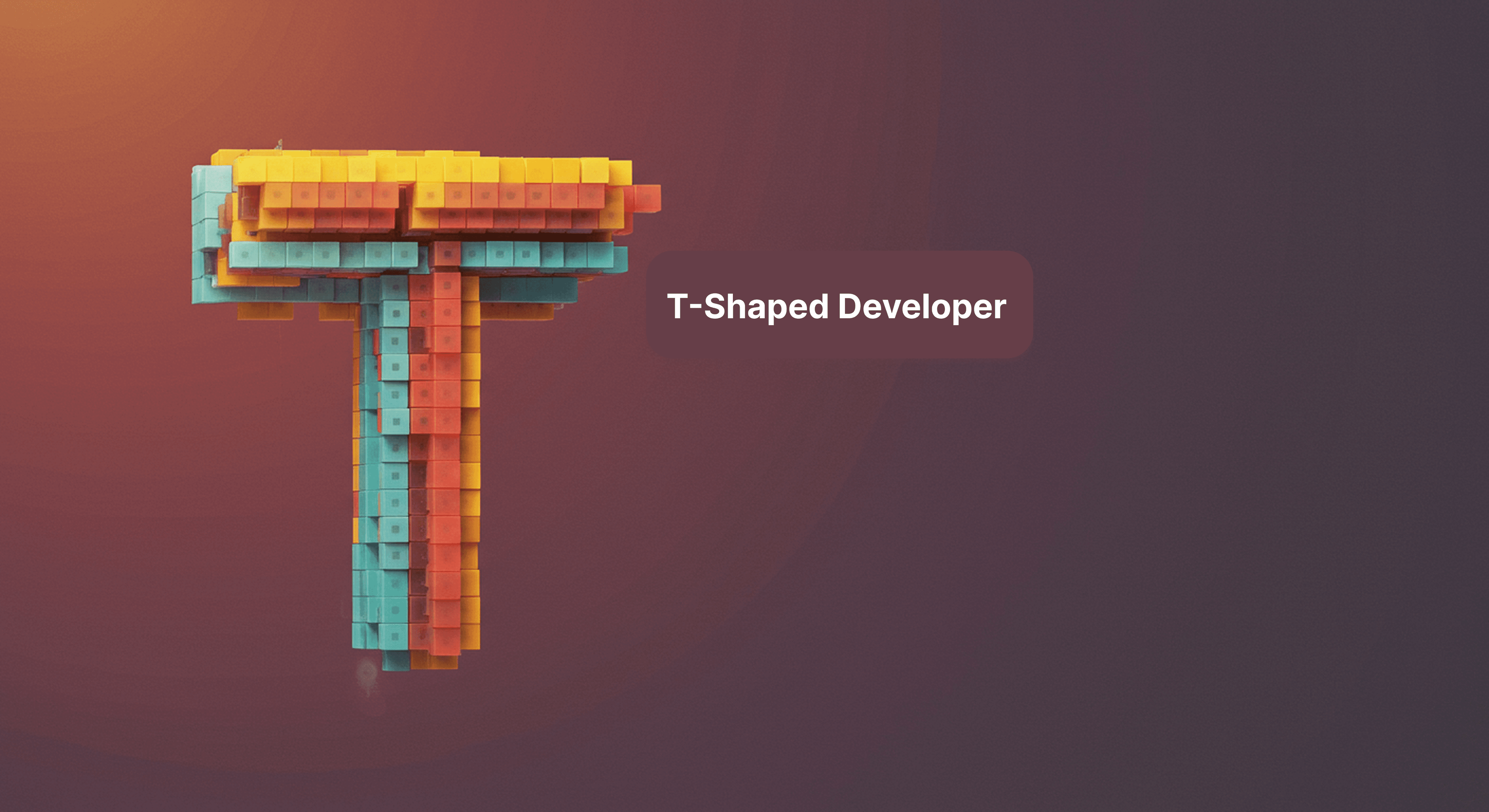 T-shaped Developer